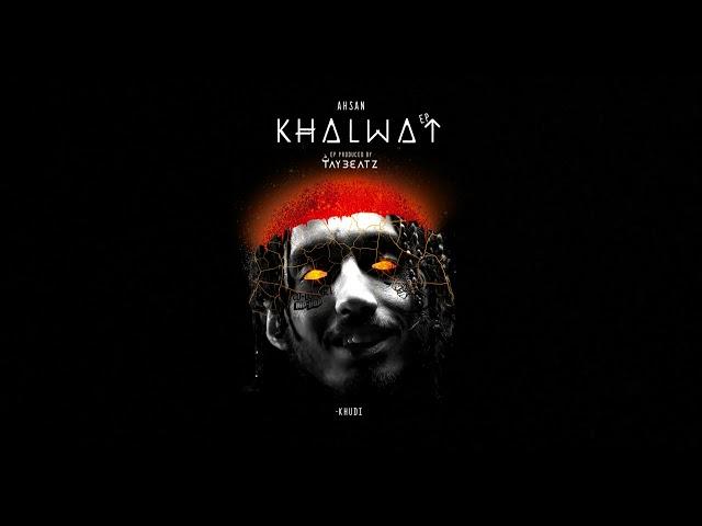 Khudi - AHSAN | Prod. @TAYBEATZ  | Official Audio