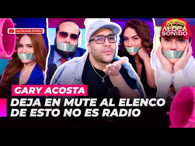 GARY ACOSTA LE DA ULTIMÁTUM A EL ELENCO DE ESTO NO ES RADIO