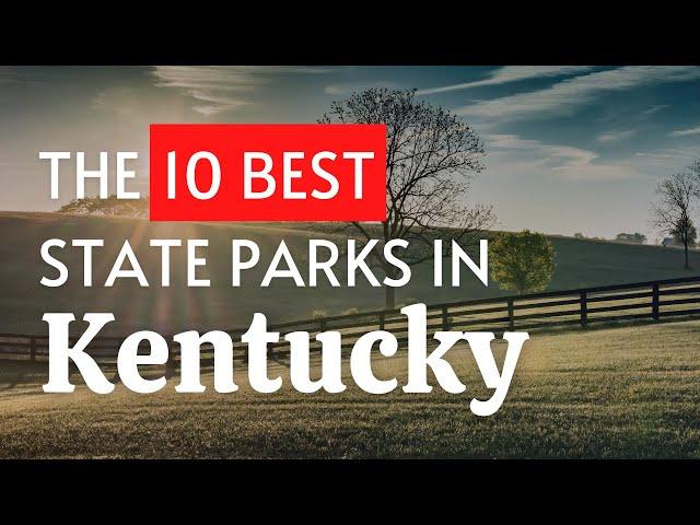 The 10 BEST State Parks In Kentucky (2023)