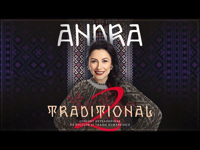 Andra - TRADIȚIONAL 2 (Concert Extraordinar de Folclor și Trăire Românească la Sala Palatului)