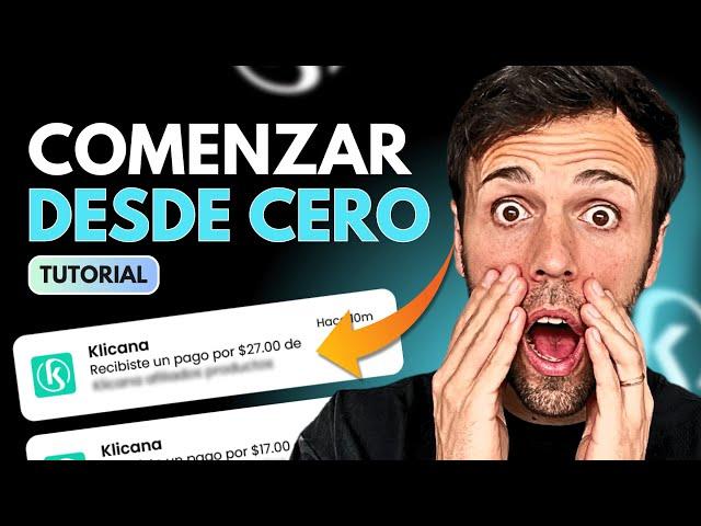 Klicana: Cómo COMENZAR Desde CERO en el Marketing de Afiliados (Paso a Paso)