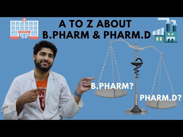 A TO Z about B.pharm and Pharm.D.||