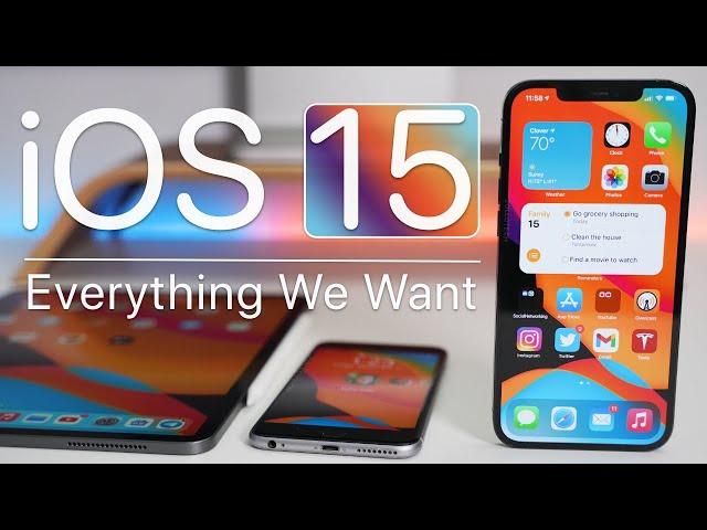 iOS 15 - Features We Want