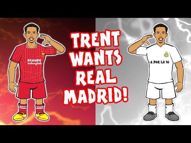 TRENT WANTS REAL MADRID