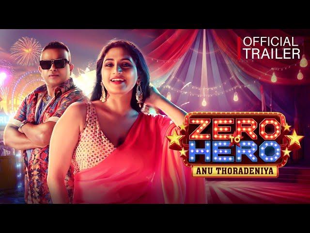 Zero To Hero - Anu Thoradeniya Ft. Ashan Fernando | Official Music Video Trailer