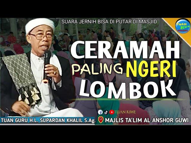 Luek Tau Sombong | TUAN GURU SUPARDAN KHOLIL | Ceramah Lombok Sasak | Di Majlis Taklim Al Anshor