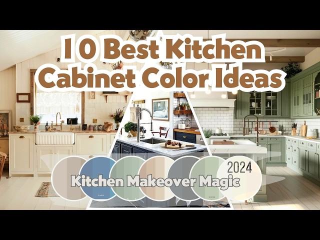 10 Best Kitchen Cabinet Colors 2024: Stunning Shades for Every Style