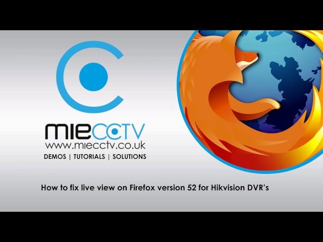 How to make your Hikvision DVR and Cameras work with Firefox Version 52 Update - re-Enable NPAPI