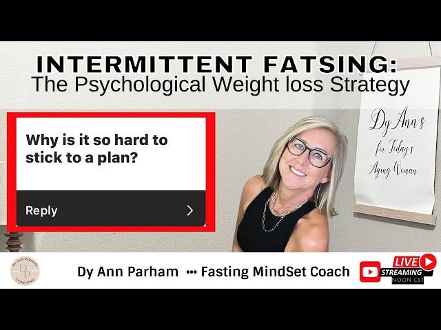 Intermittent Fasting: The Psychological Weight Loss Strategy | for Today's Aging Woman