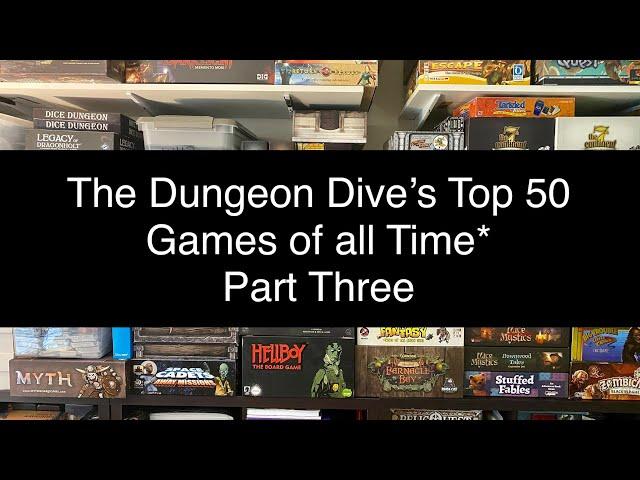 The Dungeon Dive's Top 50 Games of All Time* - part 3
