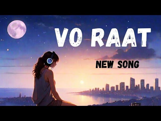 Vo Raat New  Song Trending Official Music #trending #hindisong #love #bollywood #trendingsong #song