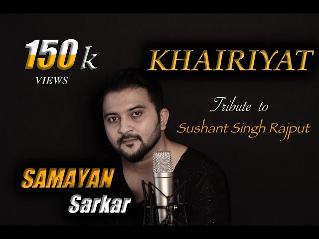 Khairiyat | Sushant Singh Rajput | Chhichhore | Cover | Samayan Sarkar | Arijit Singh