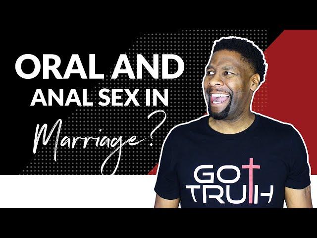 Is Oral Sex and Anal Sex a Sin in Marriage? | Q&A