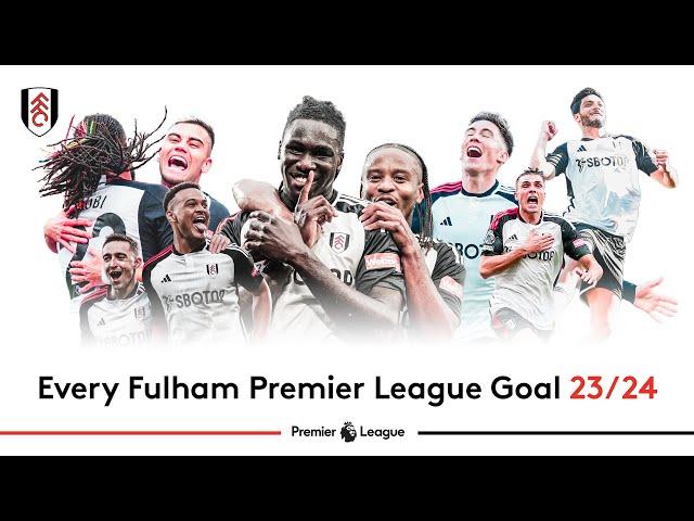 Every 2023/24 Premier League Goal For Fulham! 