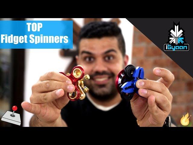 Top Tech - Top 10  Fidget Spinners From Rs. 200 To Rs.1000