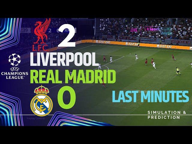 Last Minutes • LIVERPOOL 2-0 REAL MADRID • Champions League 24/25 | eFootball Simulation/Recreation