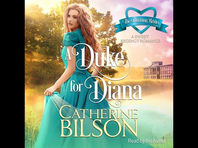 A Duke For Diana - Blushing Brides Book 3 - sweet Regency romance audiobook