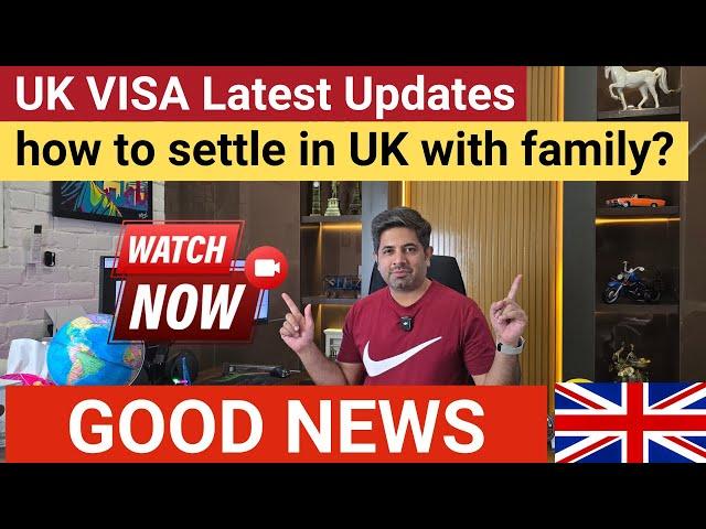 Move to UK with Family from Pakistan | UK Spouse VISA Latest Updates | UK Research Degree Admissions