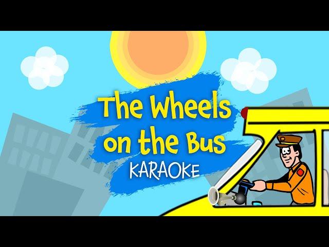 The Wheels on the Bus - Karaoke with Lyrics for kids