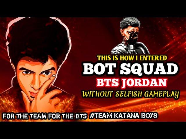 This is How i Entered BOTSQUAD | 15K FAM Without Selfish Gameplay Bts JORDAN#botsquad #madan#jordan#