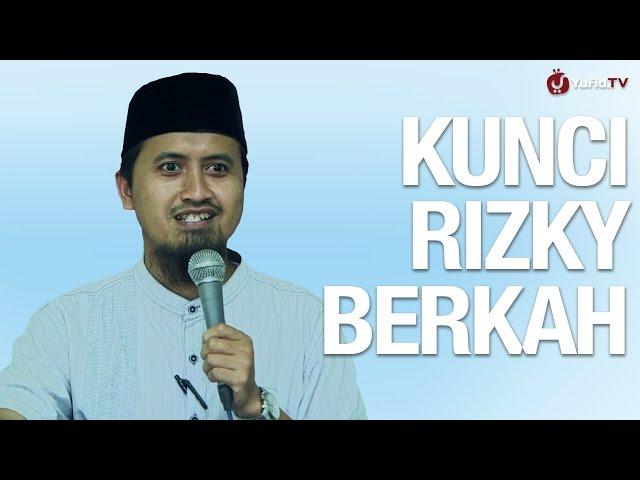 Kajian Islam: Kunci Rizky Berkah - Ustadz Abdullah Zaen, MA