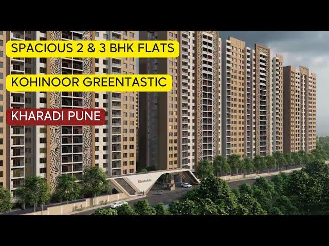 Discover the Spacious 2 & 3 BHK Flats at Kohinoor Greentastic kharadi Pune