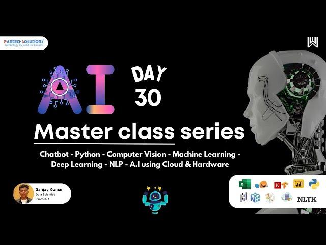 AI Master Class  - Day 30/30 - Sanjay Kumar - Pantech solutions - Pantech.AI - Warriorsway