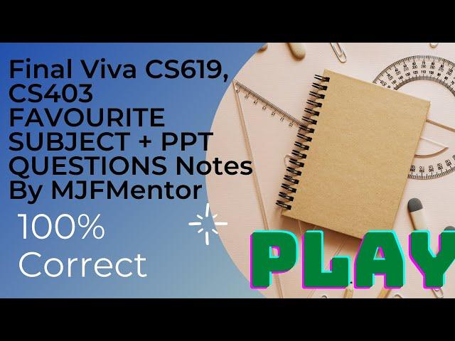 Final Viva #CS619, #CS403 FAVOURITE  SUBJECT + #PPT  #QUESTIONS Notes By #MJFMentor