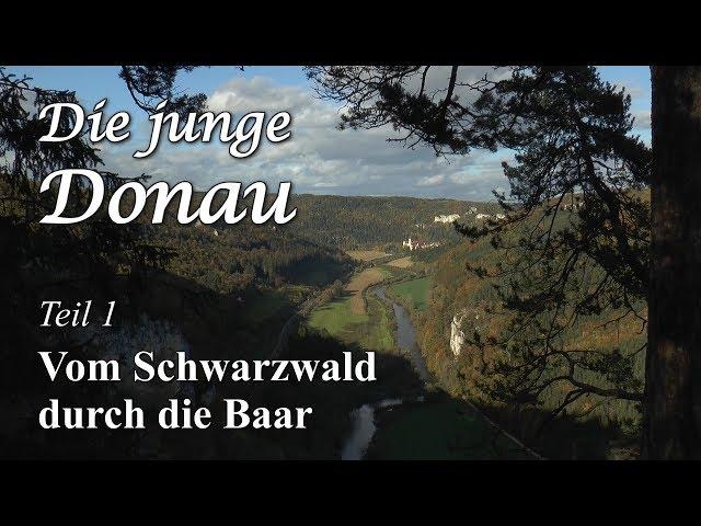 "Die junge Donau" Teil 1: Vom Schwarzwald durch die Baar