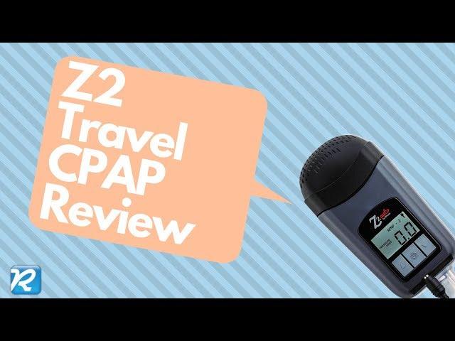 Z2 Auto Travel CPAP Review & Setup