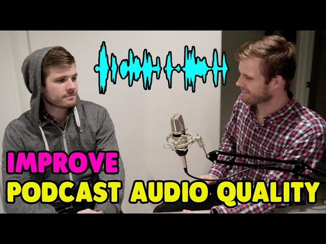 How to Improve Podcast Audio Quality to Make Your Voice Sound Great