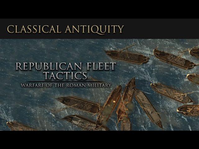 Warfare of Classical Antiquity: Republican Fleet Tactics  (Roman Navy)