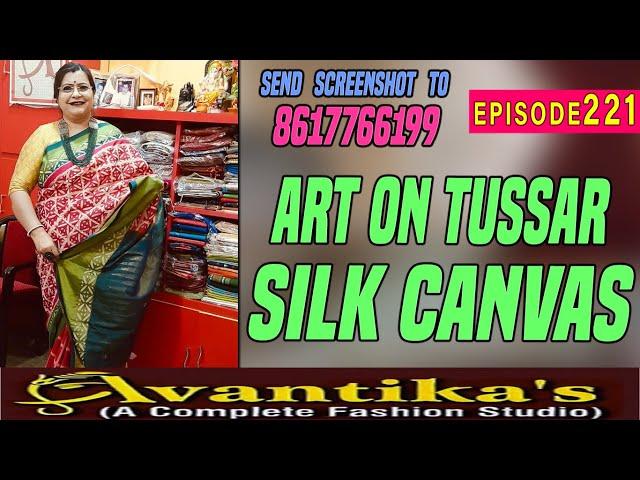 AVANTIKA'S  || Episode-221 || Art on Tussar silk Canvas ||