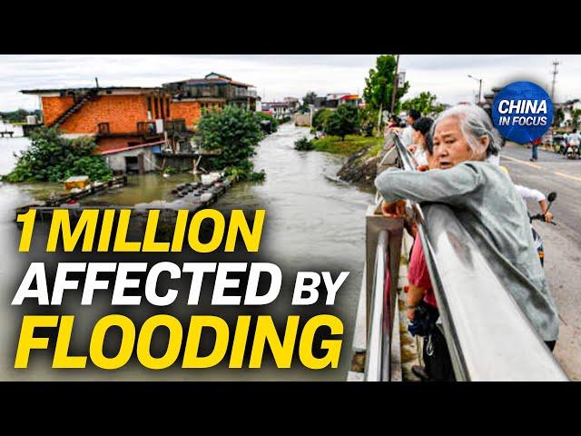 Over 1 Million Affected by Severe Flooding in China | China in Focus