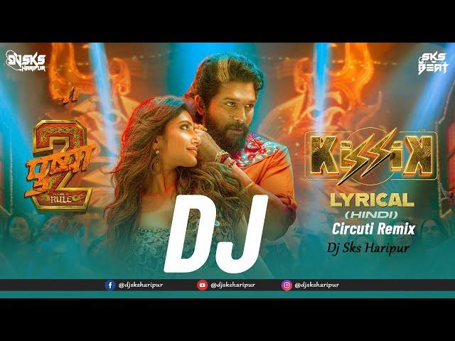 Kissik Remix | Dj Sks Haripur | Pushpa 2 | Hindi Dj Song 2024 | Telugu Viral Song | Bollywood New