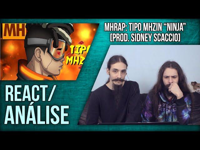 [REACT/ANÁLISE] @MHRAPOFICIAL: TIPO MHZIN "NINJA" (ESPECIAL DE 1 MILHÃO) [PROD. SIDNEY SCACCIO]