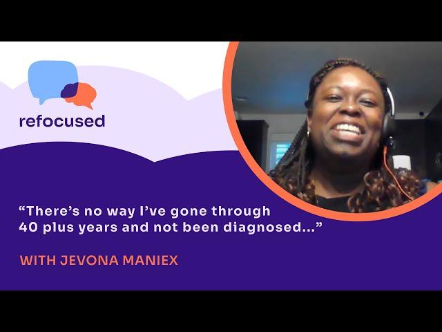 Jevona Maniex: Advocating for ADHD Diagnosis and Understanding