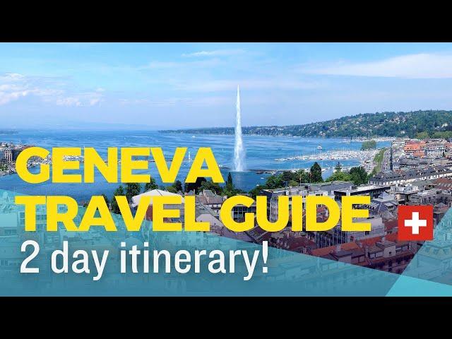 BEST THINGS TO DO IN GENEVA, SWITZERLAND! 48-Hour Weekend Itinerary