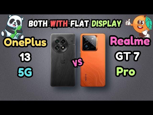 OnePlus 13 Vs Realme GT 7 Pro | Latest Launch Phone With Same Processor | But Which Perform Best?