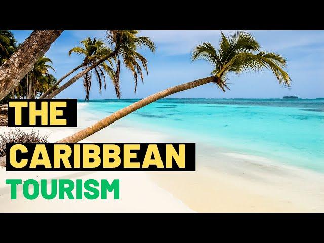 The Caribbean as a Tourist Destination | A Lesson On Tourism In The Caribbean For Kids