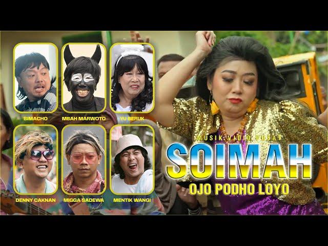 SOIMAH - OJO PODHO LOYO ( Official Music Video )