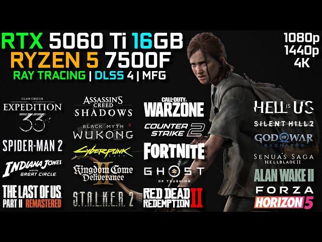 RTX 5060 Ti 16GB + RYZEN 5 7500F | Test in 20 Games | RT + PT + DLSS 4 + MFG | 1080p - 1440p & 4K