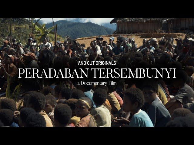 PERADABAN TERSEMBUNYI (FILM DOKUMENTER TENTANG PAPUA - FILM PENDEK) - And Cut Originals [ENG SUB]