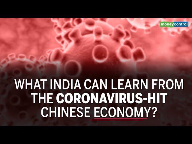 Business Insight: What India can learn from the Coronavirus-hit-Chinese economy