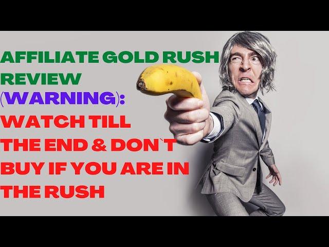 Affiliate Gold Rush Review| Make Money Online| Watch Till The End & Don`t Buy If You Are In The Rush