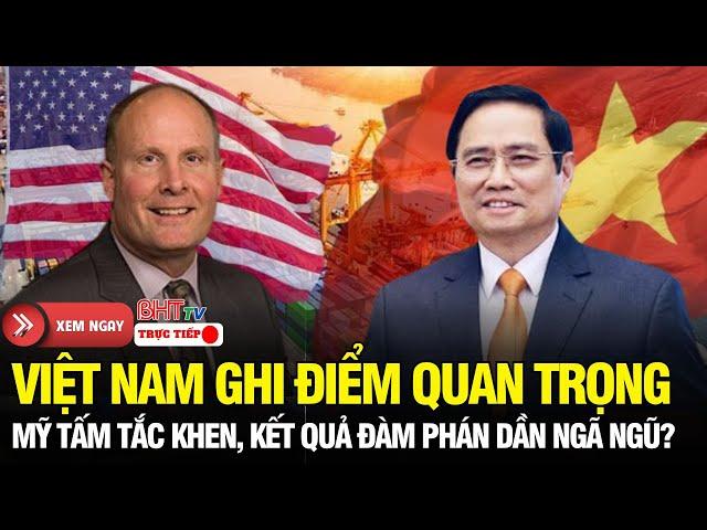 Nước Mỹ Rúng Động: Chiến lược thuế quan khéo léo của Việt Nam - Mỹ tấm tắc khen ngợi,kết quả gần kề