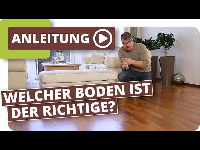 Welcher Bodenbelag ist der Richtige für mich? Fliesen, Parkett, Vinylboden, Laminat oder Korkboden.