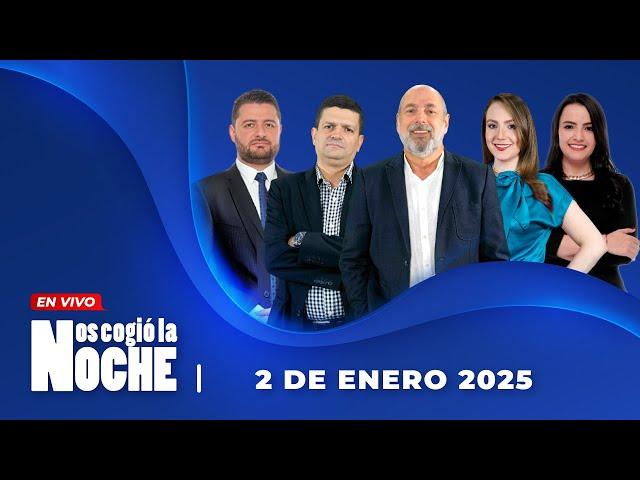 Nos Cogió La Noche | Jueves 2 De Enero De 2025 | Noticias De Hoy