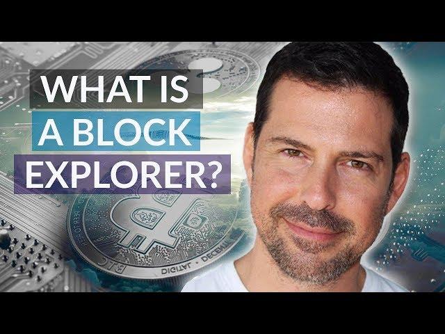 George Levy - What is a block explorer?