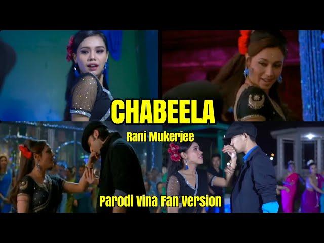 CHABEELA - Vina Fan parodi Recreate - RANI MUKHERJEE RANBIR KAPOOR